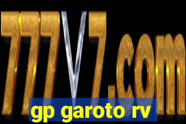 gp garoto rv